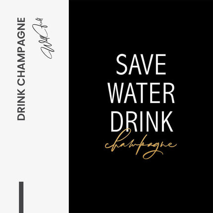 Save Water Drink Champagne – Glass