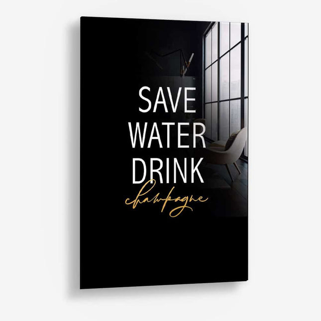 Save Water Drink Champagne – Glass